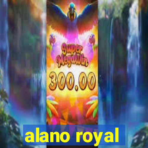 alano royal